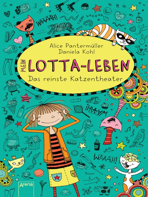 Title details for Mein Lotta-Leben (9). Das reinste Katzentheater by Alice Pantermüller - Available